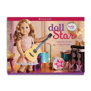 New Doll Star: Create lots of ways to play onstage! American Girl Truly Me Book